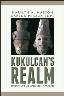 Kukulkcan's Realm: Urban Life at Ancient Mayapan
